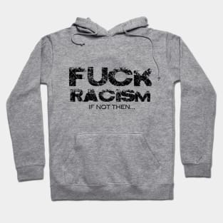 racism Hoodie